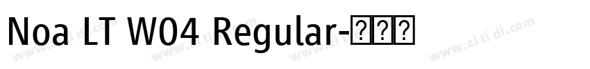 Noa LT W04 Regular字体转换 Noa LT W04 Regular字体转换